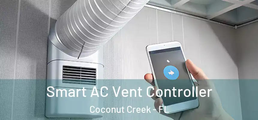 Smart AC Vent Controller Coconut Creek - FL