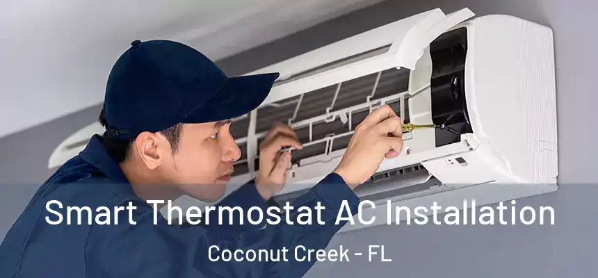 Smart Thermostat AC Installation Coconut Creek - FL